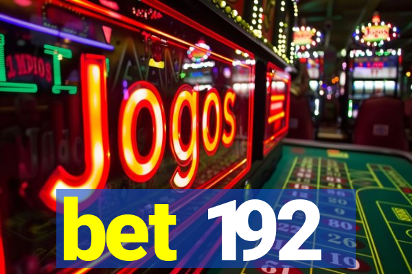bet 192