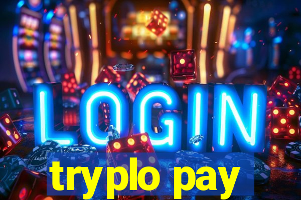tryplo pay