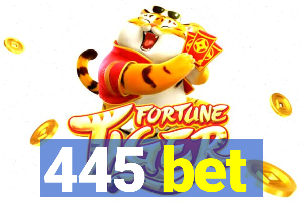 445 bet