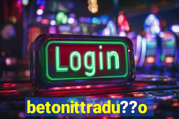 betonittradu??o