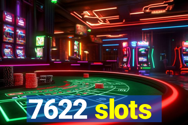 7622 slots