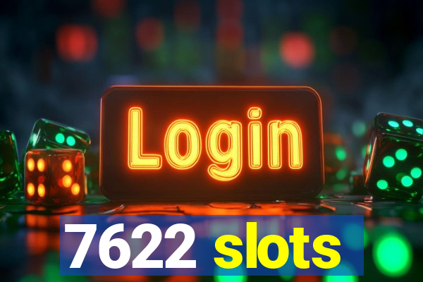 7622 slots