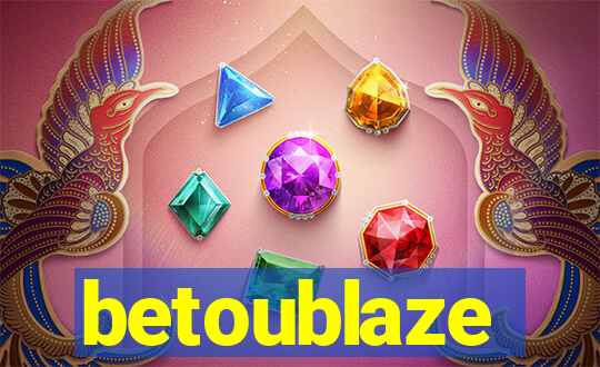 betoublaze