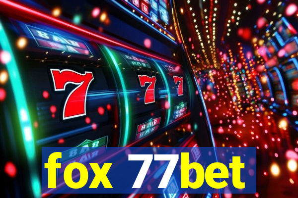 fox 77bet
