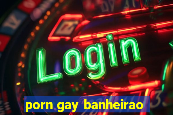 porn gay banheirao