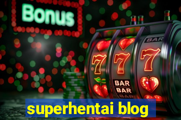 superhentai blog