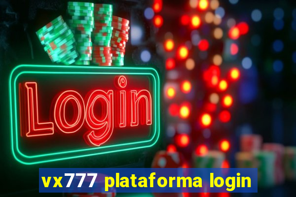 vx777 plataforma login