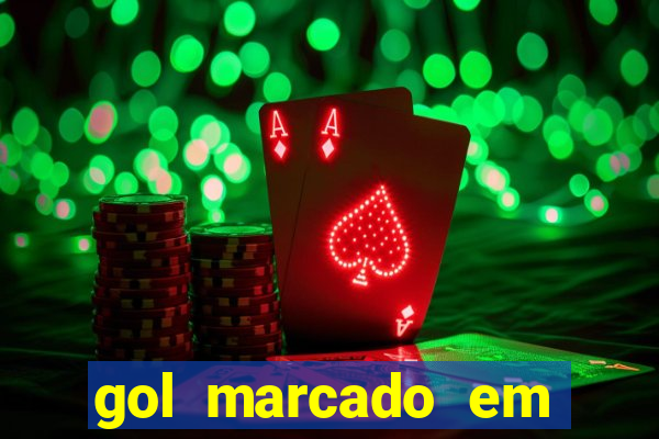 gol marcado em ambos os tempos