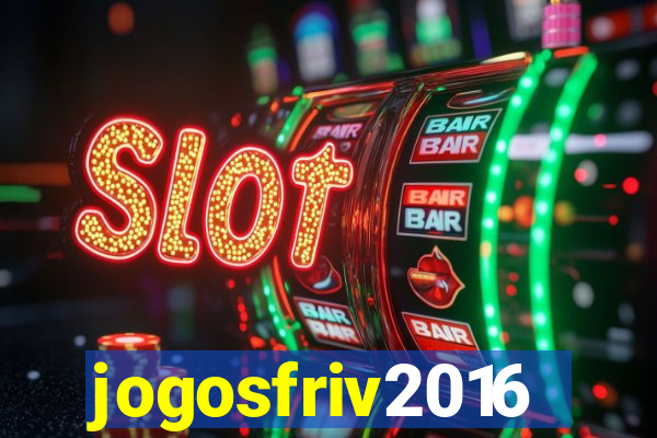 jogosfriv2016