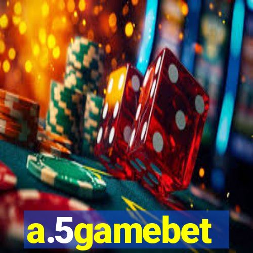 a.5gamebet