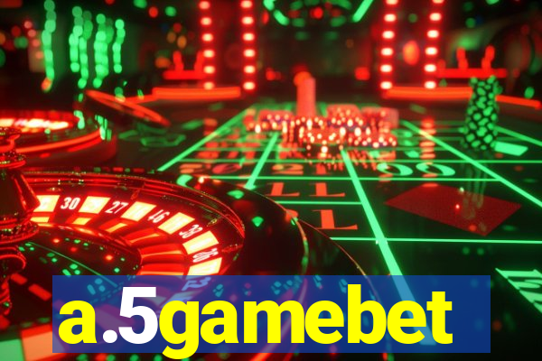 a.5gamebet