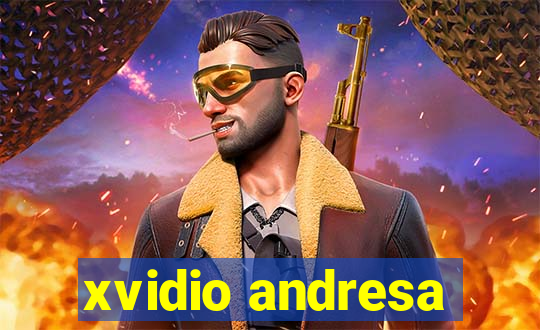 xvidio andresa