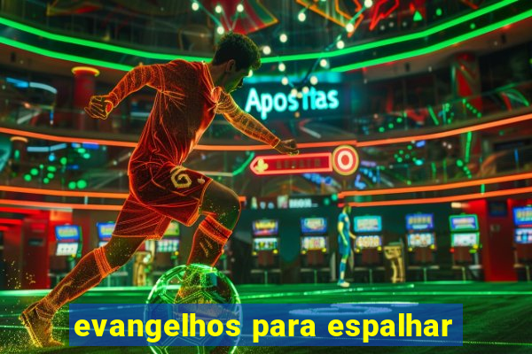 evangelhos para espalhar