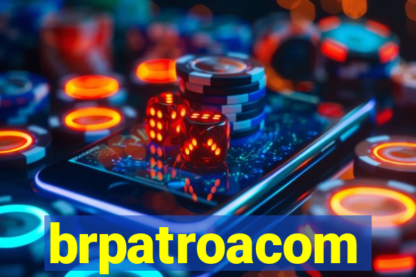 brpatroacom