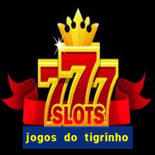 jogos do tigrinho que da bonus no cadastro
