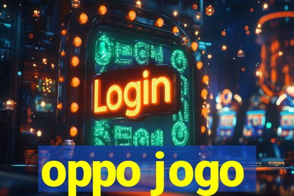oppo jogo