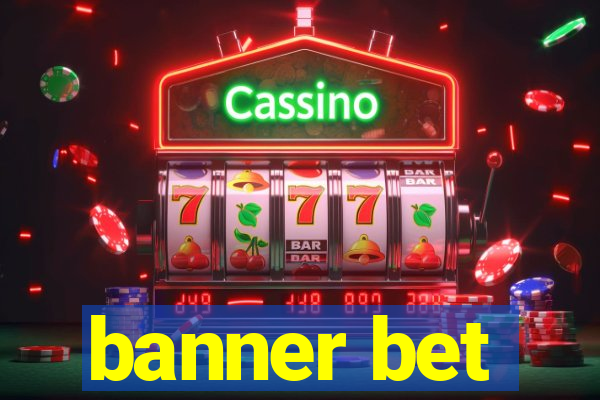 banner bet