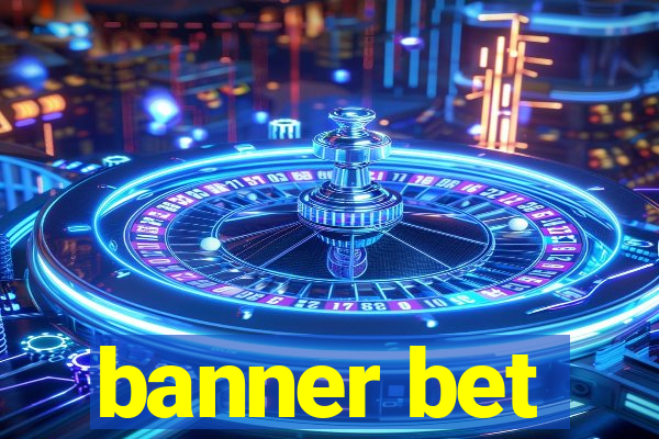 banner bet