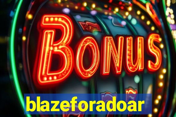 blazeforadoar