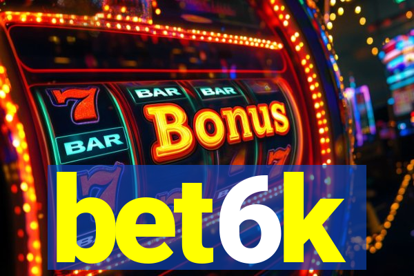 bet6k