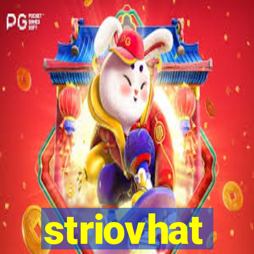 striovhat