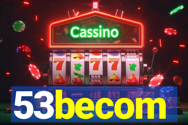 53becom