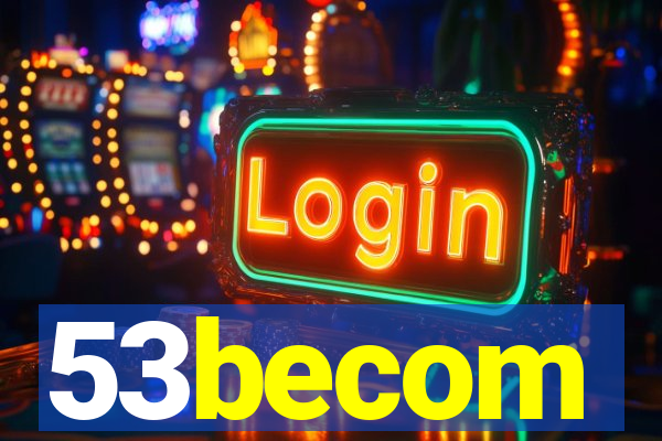 53becom