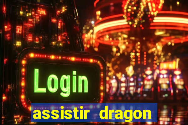 assistir dragon ball super completo