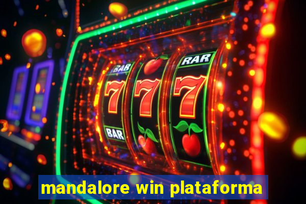 mandalore win plataforma