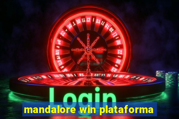 mandalore win plataforma
