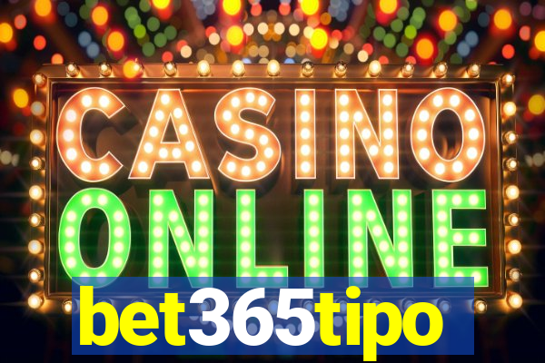 bet365tipo