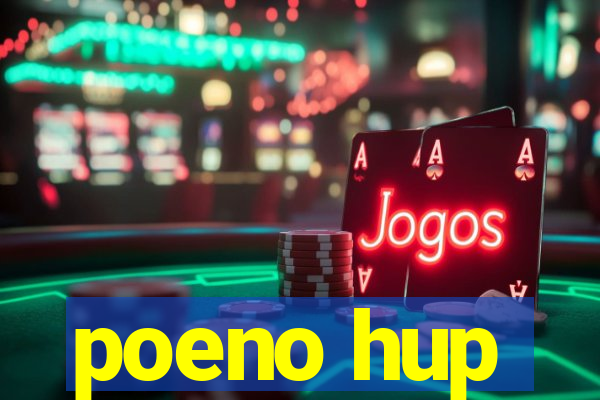 poeno hup