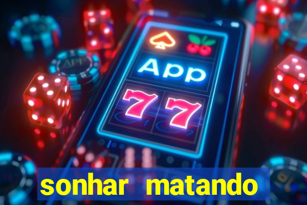 sonhar matando porco jogo do bicho