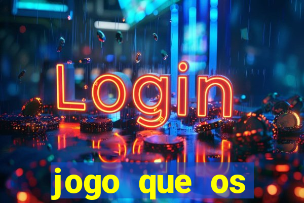 jogo que os famosos jogam para ganhar dinheiro