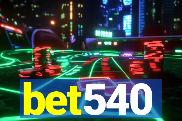 bet540