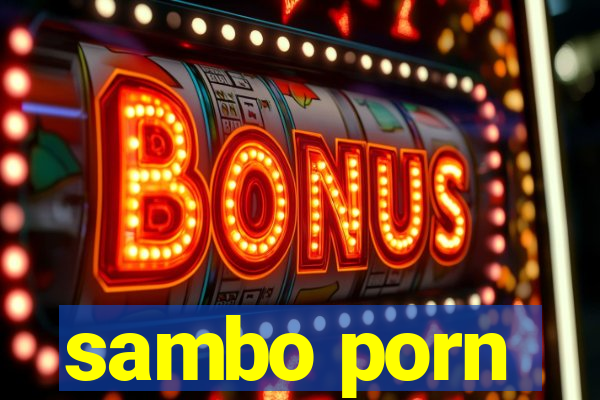 sambo porn