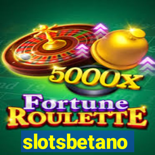 slotsbetano