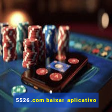 5526.com baixar aplicativo