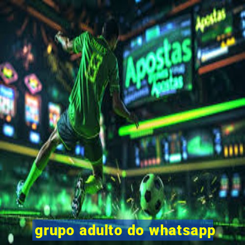 grupo adulto do whatsapp