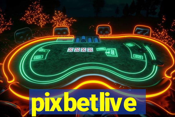 pixbetlive