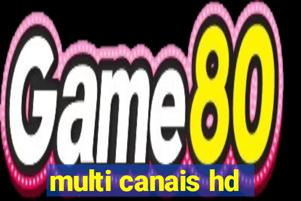 multi canais hd
