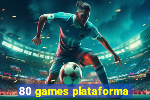 80 games plataforma