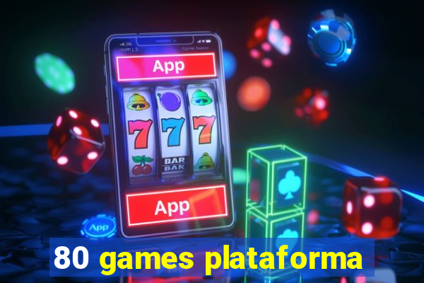 80 games plataforma