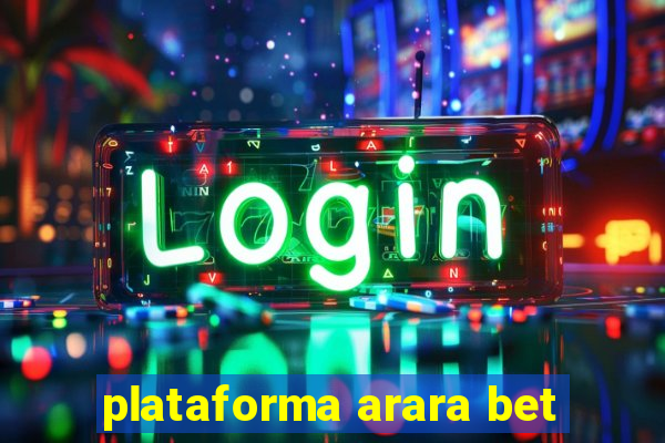 plataforma arara bet
