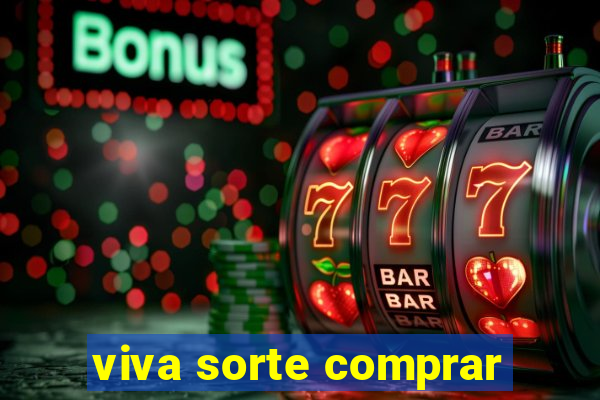 viva sorte comprar