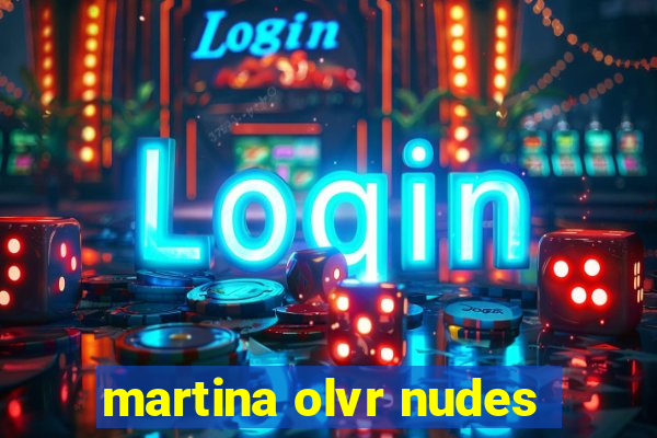 martina olvr nudes