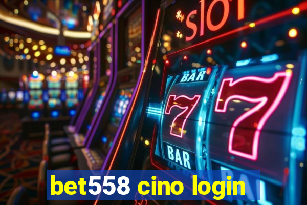 bet558 cino login