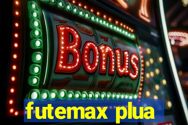 futemax plua
