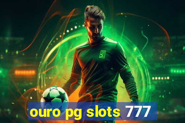 ouro pg slots 777