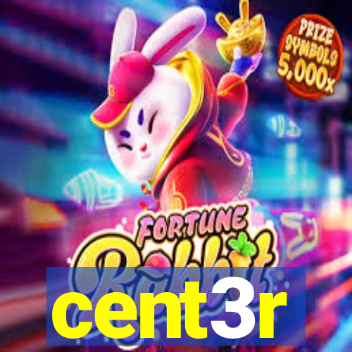 cent3r